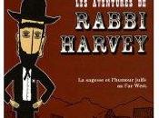 aventures Rabbi Harvey