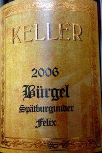 Keller Bürgel Spätburgunder Felix 2006 (Pinot Noir Allemagne)