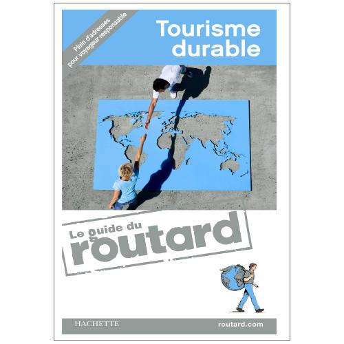 Le Guide du Routard du Tourisme durable