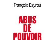 Abus pouvoir Bayrou, ennemi l'UMP, épingle Sarkozy
