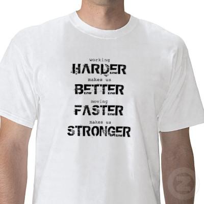 http://rlv.zcache.com/harder_better_faster_stronger_tshirt-p235330851944799378t53h_400.jpg