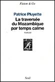 LA TRAVERSEE DU MOZAMBIQUE PAR TEMPS CALME