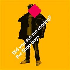 Pet Shop Boys: Leur nouveau single, Did You See Me Coming?