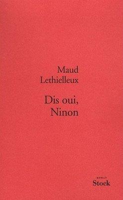 Dis oui, Ninon; Maud Lethielleux