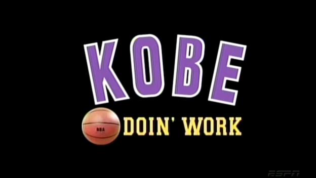 Kobe Doin’ Work