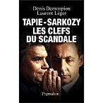 Tapie-Sarkozy : les clefs du scandale
