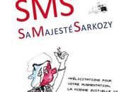 SMS, Majesté Sarkozy éditions GINKO