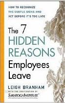 The 7 Hidden Reasons Employees Leave: How to Recognize the Subtle Signs and Act Before It's Too Late - Leigh Branham