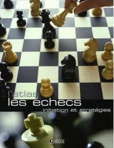 Les échecs : Initiation et stratégies