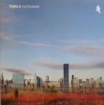 Tosca : No Hassle Nouvel album + vidéo