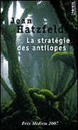 [Coup de coeur] La stratégie des antilopes, de Jean Hatzfeld