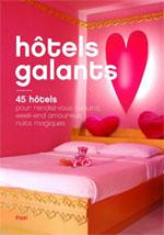 Hôtels Galants: le guide du routard amoureux