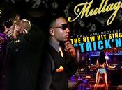 Mullage Feat “Trick’n”