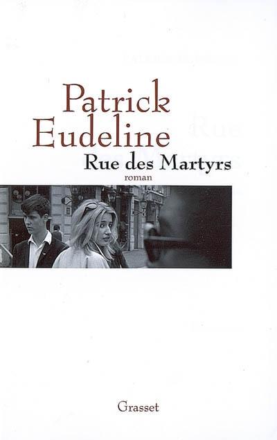 PATRICK EUDELINE ::: Rue Des Martyrs