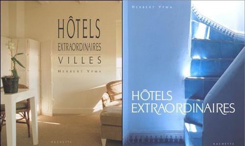 Collection Hôtels Extraordinaires: parce que chaque envie mérite son hôtel