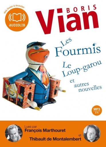 Boris Vian, Les fourmis et autres nouvelles lues par François Marthouret et Thibault de Montalembert, Audiolib