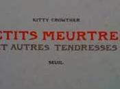 Petits meurtres autres tendresses, Kitty Crowther