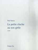 Prix Biblioblog 2009 : La petite cloche au son grêle de Paul Vacca