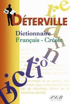 Le Déterville Dictionnaire Français / Créole