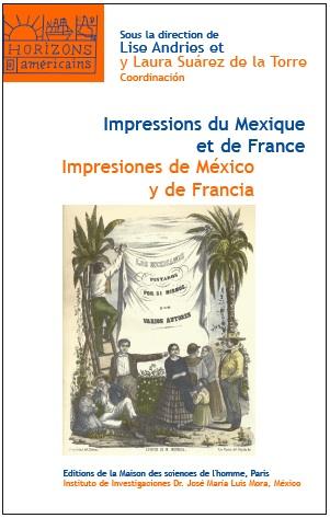 Lise Andries et Laura Suárez de la Torre, Impressions du Mexique et de France, Éd. Maison des sciences de l'homme