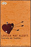 Secrets de famille - Louisa May Alcott