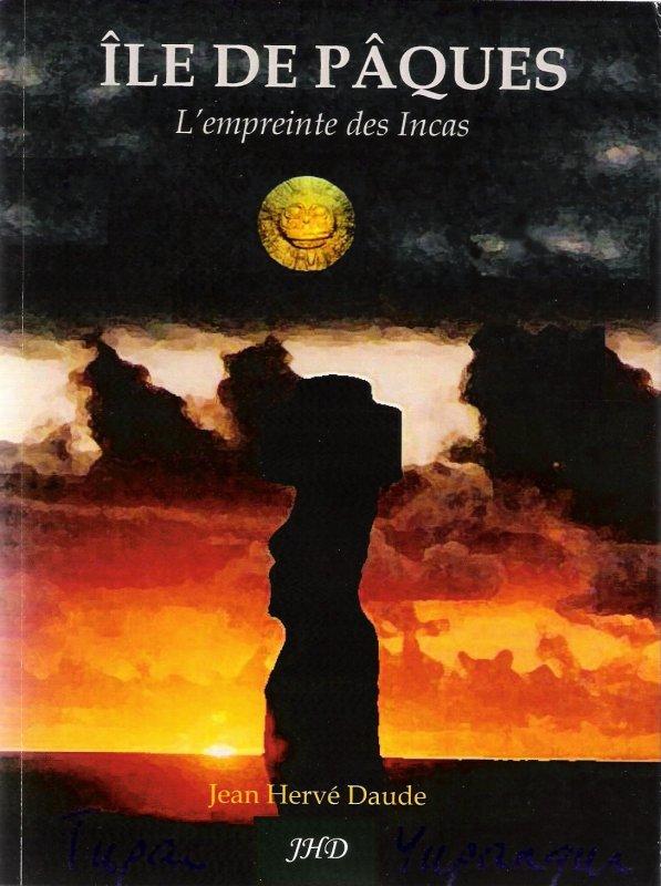 Nouveau livre de Jean-Hervé Daude > Ile de Pâques, l'empreinte des Incas - 06/2009