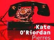 Pierres mémoire, Kate O'Riordan