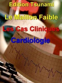 Le Maillon Faible - Les Cas Cliniques Chttp://www.blogger.com/img/blank.gifardiologie