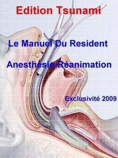 Le Manuel Du Resident - Anesthésie-Réanimation