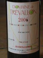 Dernier vin malin et Trevallon 2006
