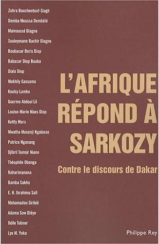 « L’Afrique répond à Sarkozy : Contre le discours de Dakar »