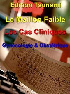 Le Maillon Faible - Les Cas Cliniques Gynécologie