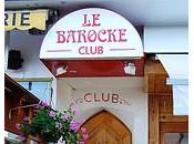 Nouvelle ambiance Barocke Club