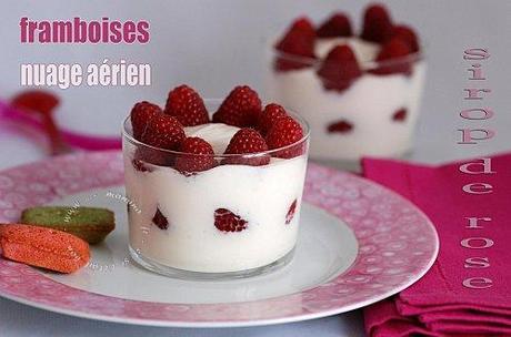 FROMAGE BLANC EN MOUSSE AÉRIENNE A LA ROSE ET AUX FRAMBOISES