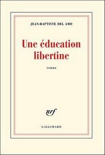 Une éducation libertine de Jean-Baptiste Del Amo