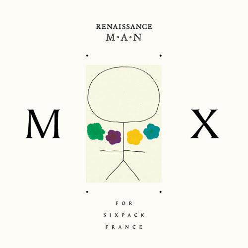 Renaissance Man mix for Sixpack France