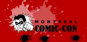 Êtes-vous prêt pour le Comic-Con de Montréal?
