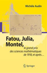 Fatou, Julia, Montel: le grand prix des sciences mathématiques de 1918, et après...