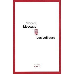 Les veilleurs - Vincent Message