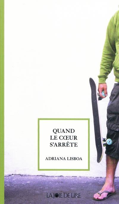 Adriana Lisboa, Quand le coeur s'arrête, Joie de lire