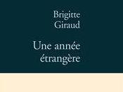 année étrangère, Brigitte Giraud (Rentrée littéraire 2009)