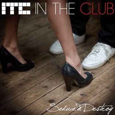 In The Club - Seduce'n Destroy