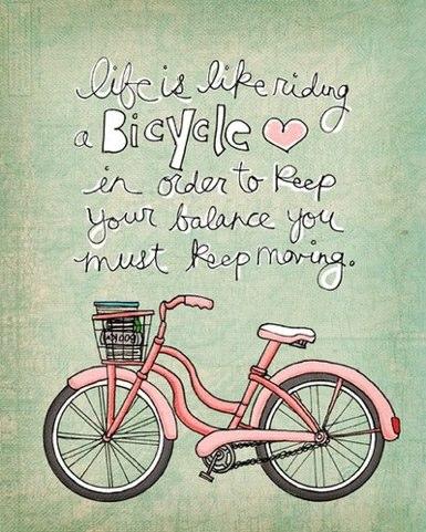 {Life is like a Bicycle}