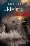 La Rivière rouge / John Hart