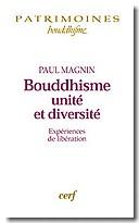Paul Magnin : Bouddhisme ; unité et diversité 8/10