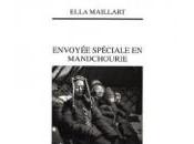 Ella Maillart Envoyée spéciale Mandchourie