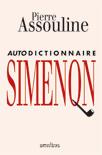 Auto dictionnaire Simenon de Pierre Assouline