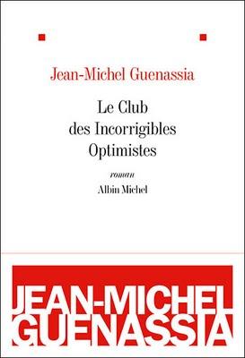  Le Club des incorrigibles optimistes de Jean-Michel Guenassia