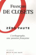 Le dernier livre de François de Closets relance le débat sur l'orthographe
