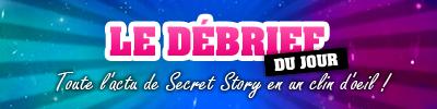 Secret Story : Débrief du 6 septembre